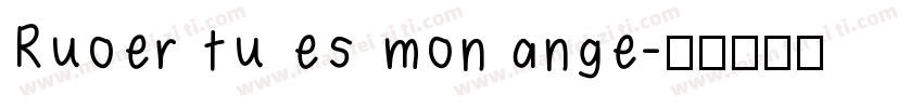 Ruoer tu es mon ange字体转换